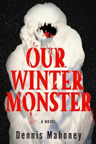Бумажная книга «Our Winter Monster», автор Деннис Махони - фото №1