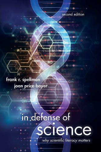 Бумажная книга «In Defense of Science: Why Scientific Literacy Matters», авторов Фрэнк Р. Спеллман, Джоан Прайс Байер - фото №1