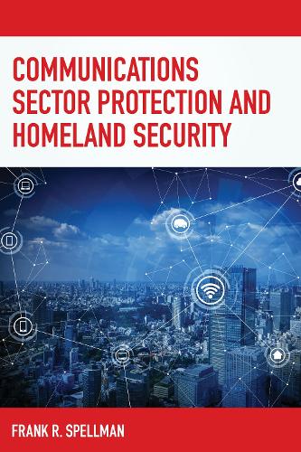 Паперова книга «Communications Sector Protection and Homeland Security», автор Френк Р. Спеллман - фото №1