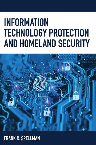 Паперова книга «Information Technology Protection and Homeland Security», автор Френк Р. Спеллман - фото №1