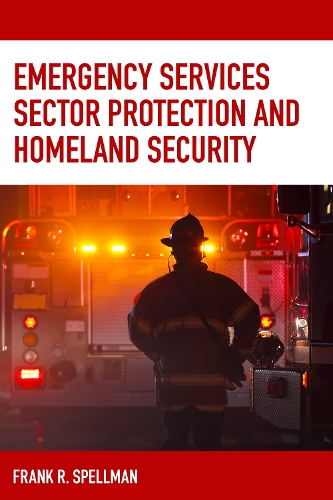 Бумажная книга «Emergency Services Sector Protection and Homeland Security», автор Фрэнк Р. Спеллман - фото №1