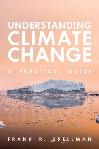 [object Object] «Understanding Climate Change: A Practical Guide», автор Фрэнк Р. Спеллман - фото №1