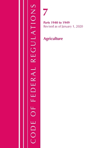 Бумажная книга «Code of Federal Regulations, Title 07 Agriculture 1940-1949, Revised as of January 1, 2020», автор Федеральный реестр США - фото №1