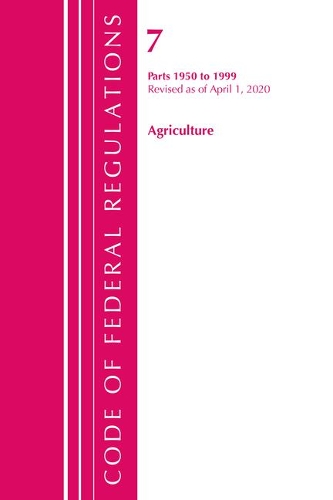 Бумажная книга «Code of Federal Regulations, Title 07 Agriculture 1950-1999, Revised as of January 1, 2020», автор Федеральный реестр США - фото №1