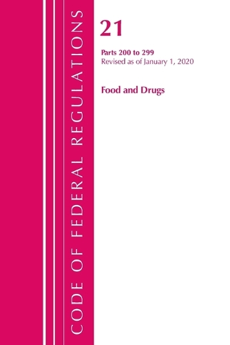 Паперова книга «Code of Federal Regulations, Title 21 Food and Drugs 200-299, Revised as of April 1, 2020», автор Федеральний реєстр США - фото №1