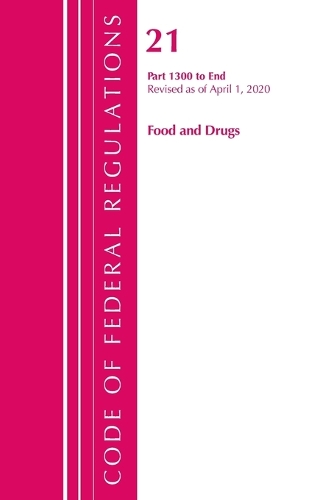 Бумажная книга «Code of Federal Regulations, Title 21 Food and Drugs 1300-End, Revised as of April 1, 2020», автор Федеральный реестр США - фото №1