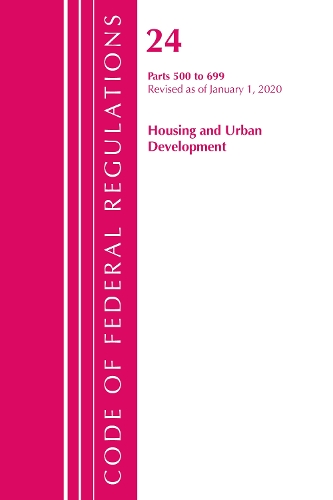 Бумажная книга «Code of Federal Regulations, Title 24 Housing and Urban Development 500-699, Revised as of April 1, 2020», автор Федеральный реестр США - фото №1
