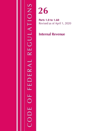 Бумажная книга «Code of Federal Regulations, Title 26 Internal Revenue 1.0-1.60, Revised as of April 1, 2020», автор Федеральный реестр США - фото №1