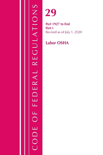 Бумажная книга «Code of Federal Regulations, Title 29 Labor/OSHA 1927-End, Revised as of July 1, 2020: Part 1», автор Федеральный реестр США - фото №1