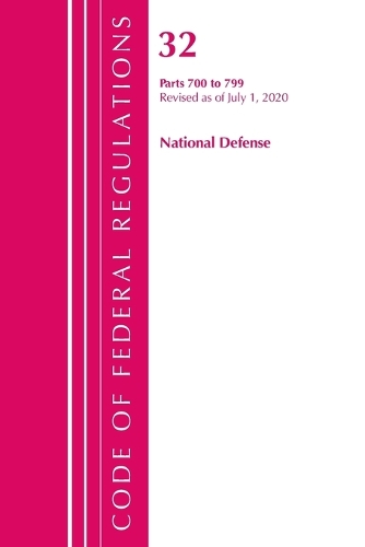 Бумажная книга «Code of Federal Regulations, Title 32 National Defense 700-799, Revised as of July 1, 2020», автор Федеральный реестр США - фото №1