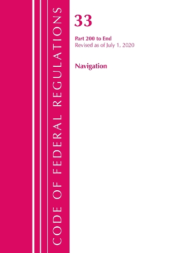 Бумажная книга «Code of Federal Regulations, Title 33 Navigation and Navigable Waters 200-End, Revised as of July 1, 2020», автор Федеральный реестр США - фото №1