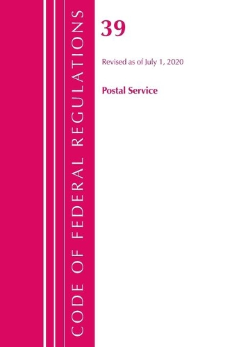 Бумажная книга «Code of Federal Regulations, Title 39 Postal Service, Revised as of July 1, 2020», автор Федеральный реестр США - фото №1