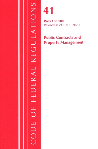 Бумажная книга «Code of Federal Regulations, Title 41 Public Contracts and Property Management 1-100, Revised as of July 1, 2020», автор Федеральный реестр США - фото №1