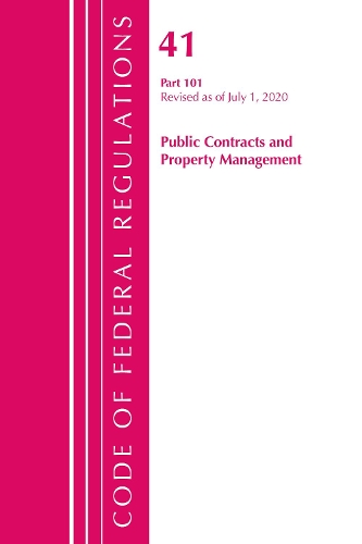Бумажная книга «Code of Federal Regulations, Title 41 Public Contracts and Property Management 101, Revised as of July 1, 2020», автор Федеральный реестр США - фото №1