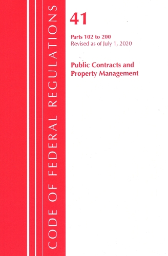 Бумажная книга «Code of Federal Regulations, Title 41 Public Contracts and Property Management 102-200, Revised as of July 1, 2020», автор Федеральный реестр США - фото №1