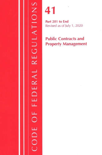 Бумажная книга «Code of Federal Regulations, Title 41 Public Contracts and Property Management 201-End, Revised as of July 1, 2020», автор Федеральный реестр США - фото №1