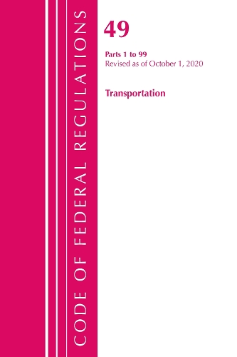 Бумажная книга «Code of Federal Regulations, Title 49 Transportation 1-99, Revised as of October 1, 2020», автор Федеральный реестр США - фото №1