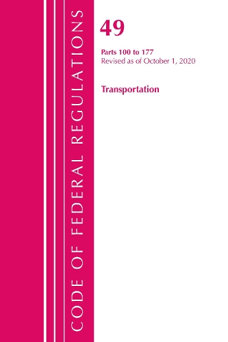 Бумажная книга «Code of Federal Regulations, Title 49 Transportation 100-177, Revised as of October 1, 2020», автор Федеральный реестр США - фото №1