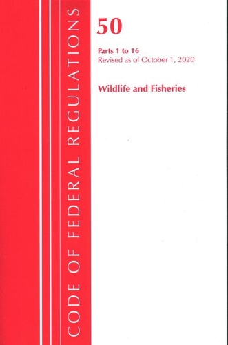 Бумажная книга «Code of Federal Regulations, Title 50 Wildlife and Fisheries 1-16, Revised as of October 1, 2020», автор Федеральный реестр США - фото №1