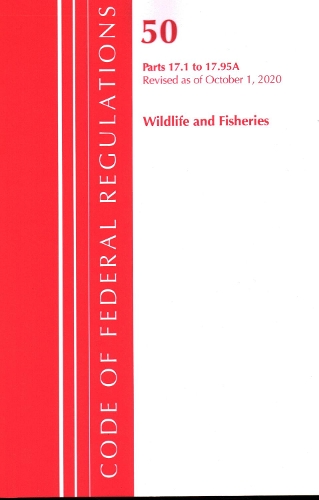 Бумажная книга «Code of Federal Regulations, Title 50 Wildlife and Fisheries 17.1-17.95(a), Revised as of October 1, 2020», автор Федеральный реестр США - фото №1
