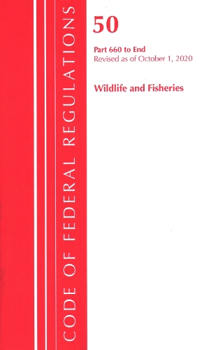Бумажная книга «Code of Federal Regulations, Title 50 Wildlife and Fisheries 660-End, Revised as of October 1, 2020», автор Федеральный реестр США - фото №1