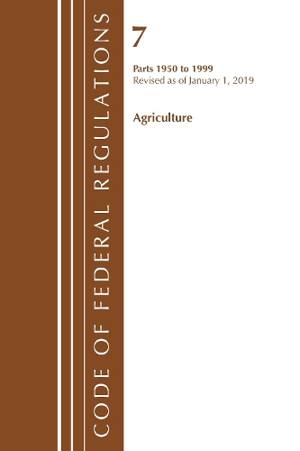 Бумажная книга «Code of Federal Regulations, Title 07 Agriculture 1950-1999, Revised as of January 1, 2019», автор Федеральный реестр США - фото №1
