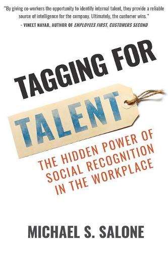 Паперова книга «Tagging for Talent: The Hidden Power of Social Recognition in the Workplace», автор Майкл Салоне - фото №1