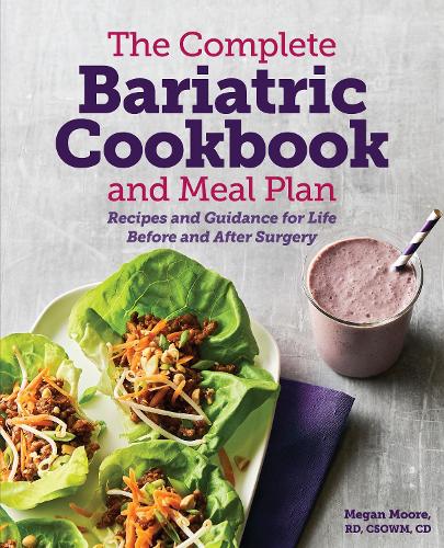 Бумажная книга «The Complete Bariatric Cookbook and Meal Plan: Recipes and Guidance for Life Before and After Surgery», автор Меган Мур - фото №1