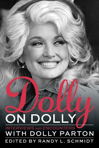 Бумажная книга «Dolly on Dolly: Interviews and Encounters with Dolly Parton», автор Рэнди Л. Шмидт - фото №1