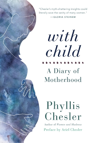 Бумажная книга «With Child: A Diary of Motherhood», автор Филлис Чеслер - фото №1