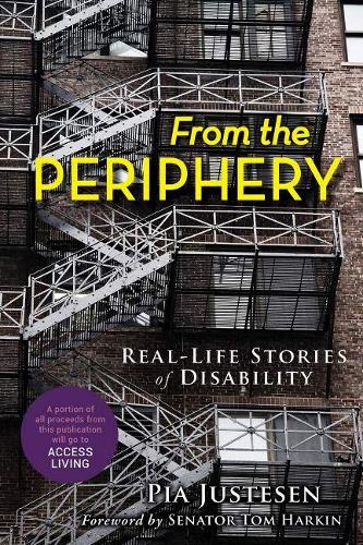 Бумажная книга «From the Periphery: Real-Life Stories of Disability», автор Пиа Юстесен - фото №1