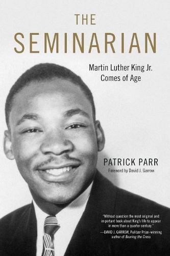 Бумажная книга «The Seminarian: Martin Luther King Jr. Comes of Age», автор Патрик Парр - фото №1