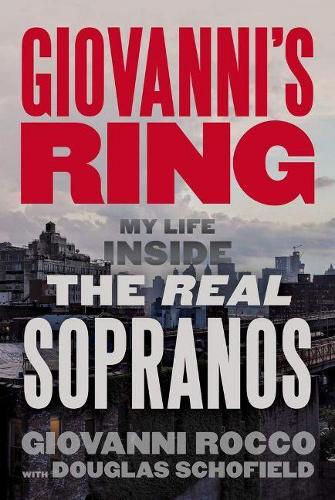 Бумажная книга «Giovanni's Ring: My Life Inside the Real Sopranos», автор Джованни Рокко - фото №1
