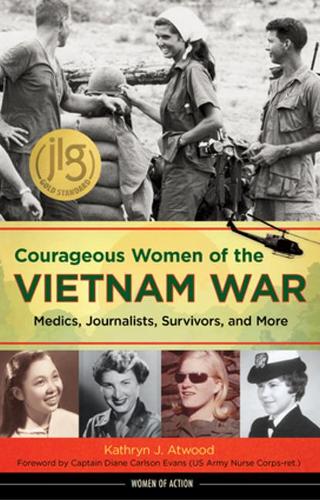 Бумажная книга «Courageous Women of the Vietnam War: Medics, Journalists, Survivors, and More», автор Кэтрин Дж. Этвуд - фото №1