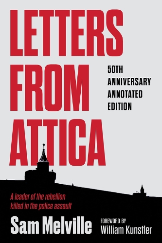 Бумажная книга «Letters from Attica: 50th Anniversary Annotated Edition», автор Сэм Мелвилл - фото №1