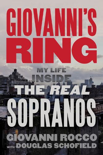Бумажная книга «Giovanni's Ring: My Life Inside the Real Sopranos», автор Джованни Рокко - фото №1