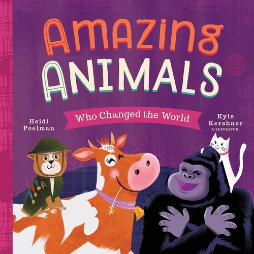 Паперова книга «Amazing Animals Who Changed the World», автор Хайді Поельман - фото №1
