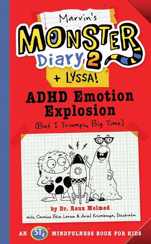 Бумажная книга «Marvin's Monster Diary 2 (+ Lyssa): ADHD Emotion Explosion (But I Triumph, Big Time), An ST4 Mindfulness Book for Kids», авторов Каролина Блисс Ларсен, Раун Мельмед - фото №1
