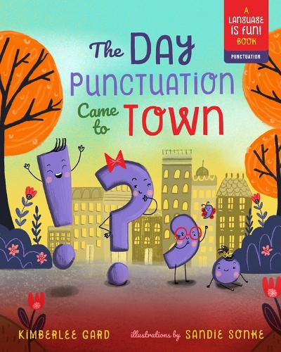 Паперова книга «Day Punctuation Came to Town», автор Кімберлі Гард - фото №1