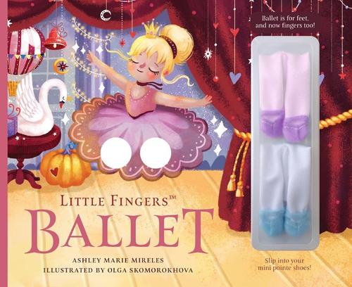 Бумажная книга «Little Fingers Ballet», автор Эшли Мари Мирелес - фото №1