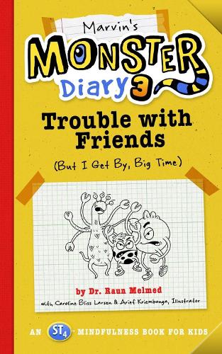 Бумажная книга «Marvin's Monster Diary 3: Trouble with Friends (But I Get By, Big Time!) An ST4 Mindfulness Book for Kids», авторов Каролина Блисс Ларсен, Раун Мельмед - фото №1