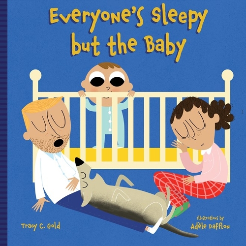 Бумажная книга «Everyone's Sleepy but the Baby», автор Трейси К. Голд - фото №1