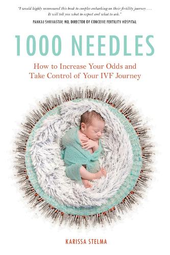 Паперова книга «1000 Needles: How to Increase Your Odds and Take Control of Your IVF Journey», автор Карісса Стельма - фото №1