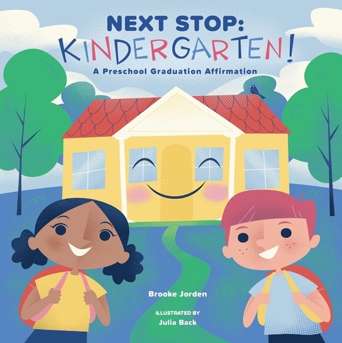 Паперова книга «Next Stop: Kindergarten!: A Preschool Graduation Affirmation», автор Брук Джорден - фото №1