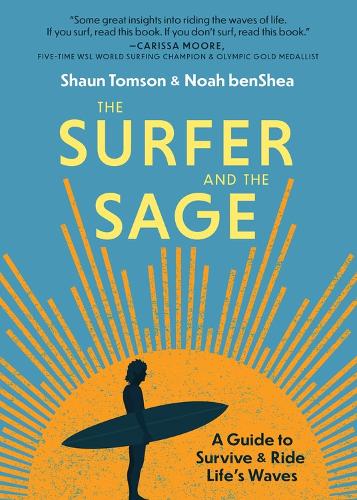 Бумажная книга «The Surfer and the Sage: A Guide to Survive and Ride Life's Waves», авторов Ноа бен Шиа, Шон Томсон - фото №1