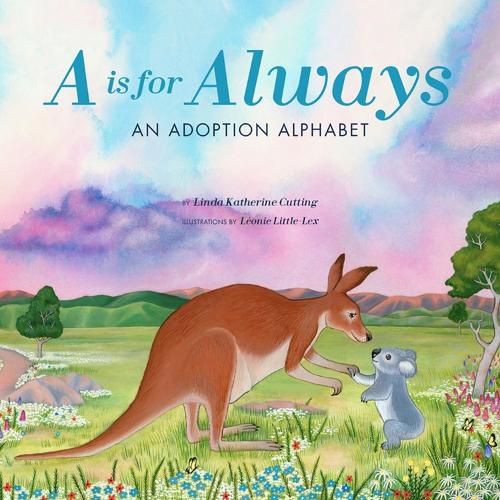 Бумажная книга «A Is for Always: An Adoption Alphabet», автор Линда Каттинг - фото №1