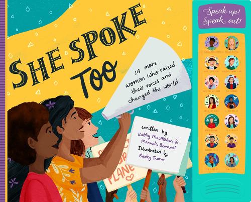 Бумажная книга «She Spoke Too: 14 More Women Who Raised Their Voices and Changed the World», авторов Кэти Макмиллан, Мануэла Бернарди - фото №1