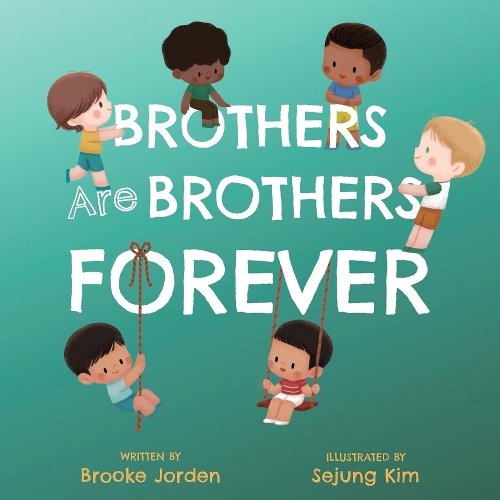 Паперова книга «Brothers Are Brothers Forever: A Board Book about Sibling Love», автор Брук Джорден - фото №1