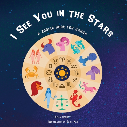 Бумажная книга «I See You in the Stars: A Zodiac Book for Babies», автор Келли Конрой - фото №1