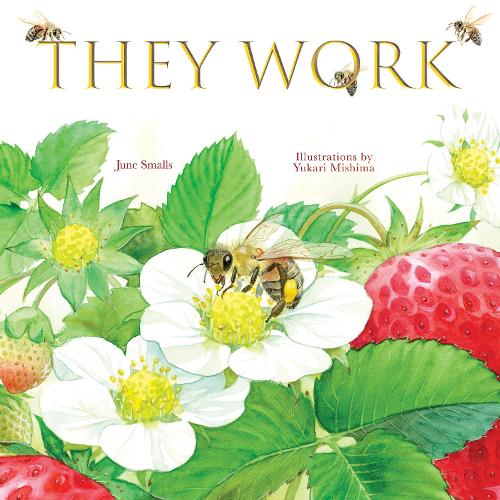Бумажная книга «They Work: Honey Bees, Nature's Pollinators», автор Джун Смоллс - фото №1